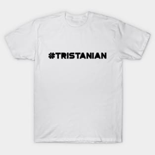 #Tristanian T-Shirt